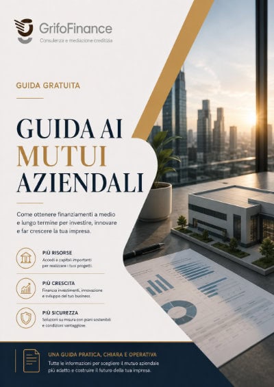 Guida ai mutui aziendali per imprese e PMI &ndash; GrifoFinance